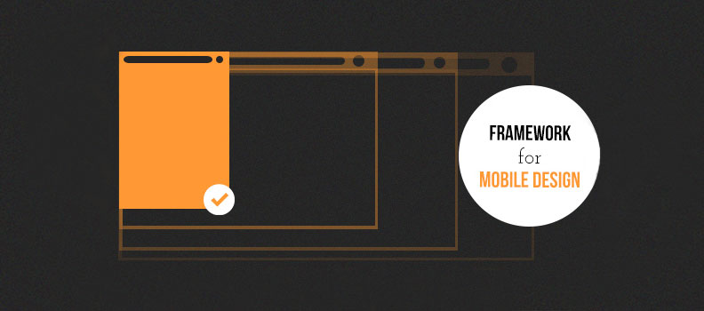 Framework for mobile design