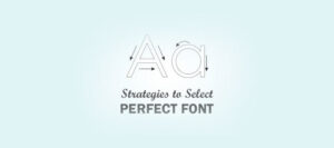 Strategies-To-Select-Perfect-Font